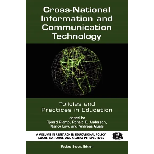 Cross-National Information and Communication Technology Policies and Practices in Education