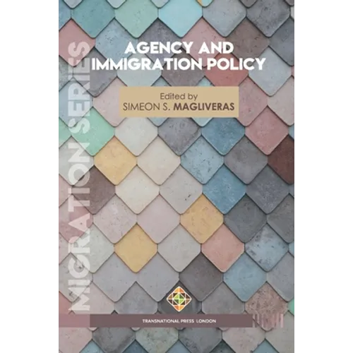 Agency and Immigration Policy