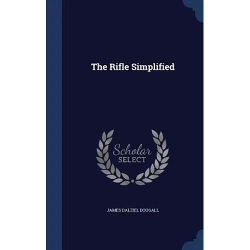 The Rifle Simplified