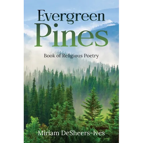 Evergreen Pines: Book of Religious Poetry
