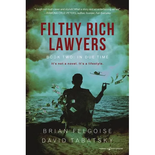 Filthy Rich Lawyers: In Due Time