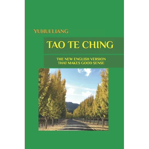 Tao Te Ching: The New English Version That Makes Good Sense