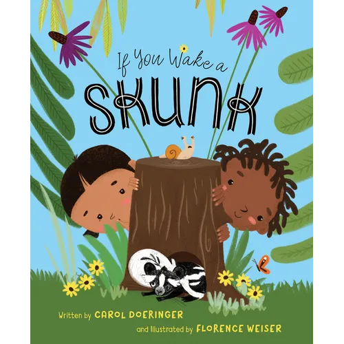 If You Wake a Skunk