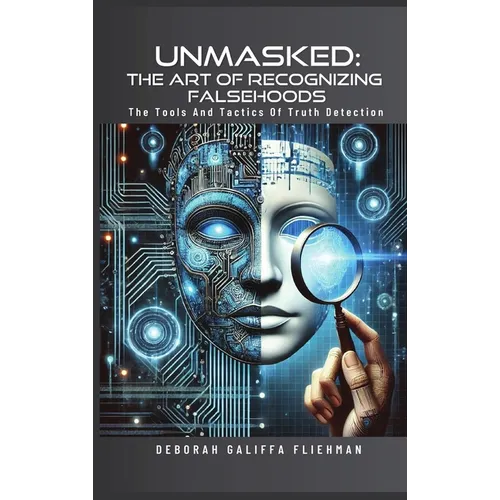 Unmasked: The Art of Recognizing Falsehoods