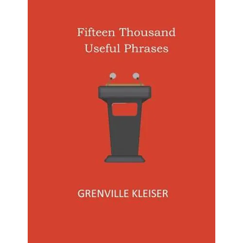 Fifteen Thousand Useful Phrases