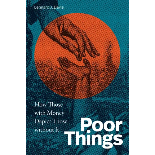 Poor Things: How Those with Money Depict Those without It