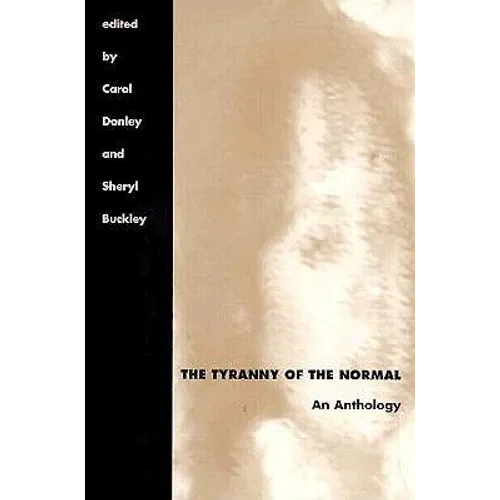 The Tyranny of the Normal: An Anthology
