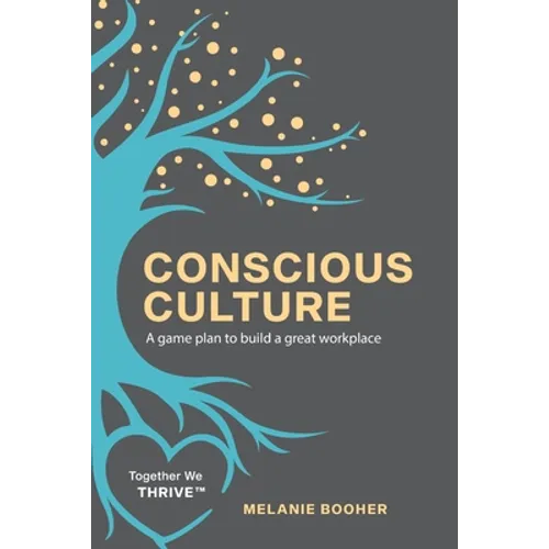 Conscious Culture: A game plan to build a great workplace