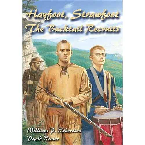 Hayfoot, Strawfoot: The Bucktail Recruits