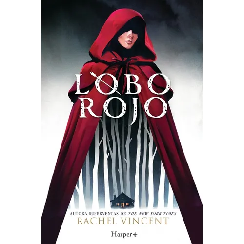 Lobo rojo. Potente y convincente, esta recreación feminista de Caperucita Roja es perfecta para los fans de Stephanie Garber.