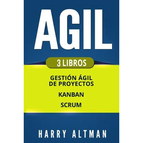 Agil: Gestion Ágil de Proyectos, Kanban, Scrum