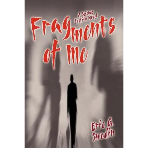 Fragments of Me: A Science Fiction Novel