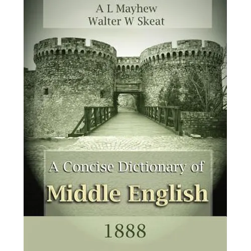 A Concise Dictionary of Middle English (1888)