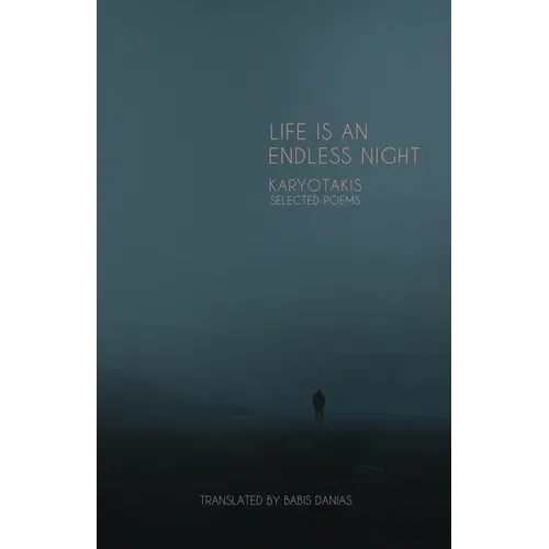 Karyotakis Selected Poems: Life Is an Endless Night