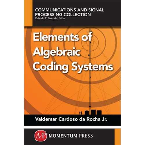 Elements of Algebraic Coding Systems