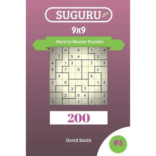Suguru Puzzles - 200 Hard to Master Puzzles 9x9 Vol.8