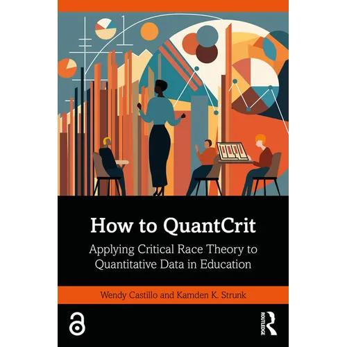 How to QuantCrit: Applying Critical Race Theory to Quantitative Data in Education