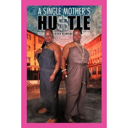 A Single Mother's Hu$tle
