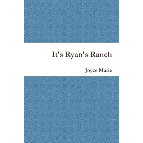 It's Ryan's Ranch