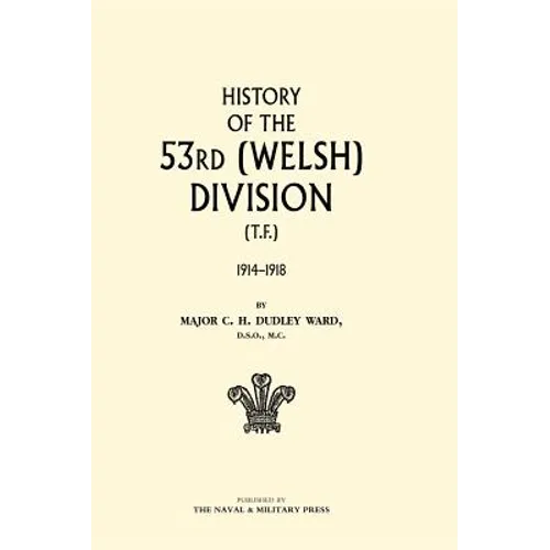 HISTORY OF THE 53rd (WELSH) DIVISION