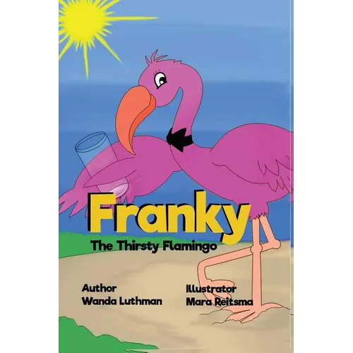 Franky the Thirsty Flamingo