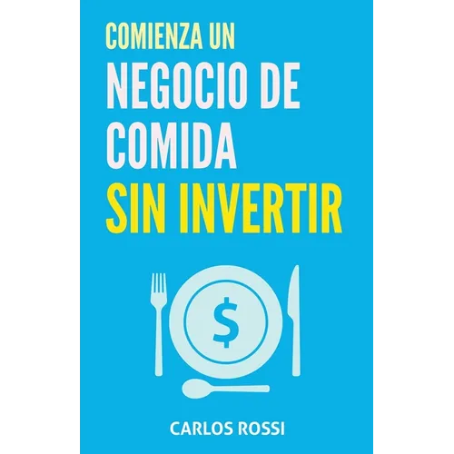 Comienza un negocio de comida sin invertir