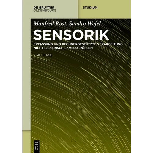 Sensorik: Erfassung Und Rechnergestützte Verarbeitung Nichtelektrischer Messgrössen