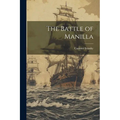 The Battle of Manilla