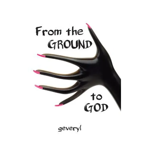 From the Ground to God