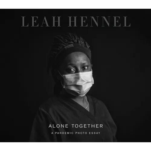 Alone Together: A Pandemic Photo Essay