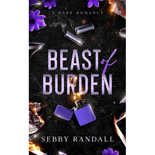 Beast of Burden: A Dark Romance