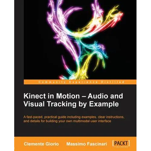 Kinect in Motion - Audio and Visual Tracking by Example