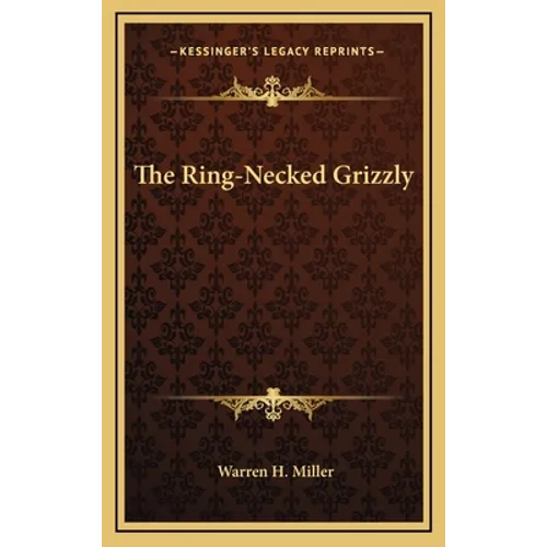 The Ring-Necked Grizzly