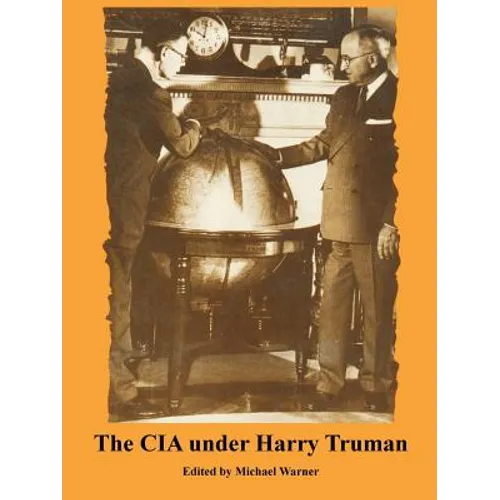 The CIA Under Harry Truman