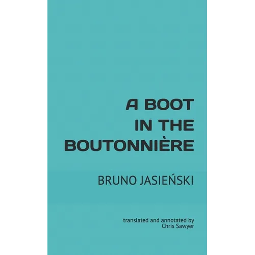 A Boot in the Boutonnière: translated and annotated by Chris Sawyer