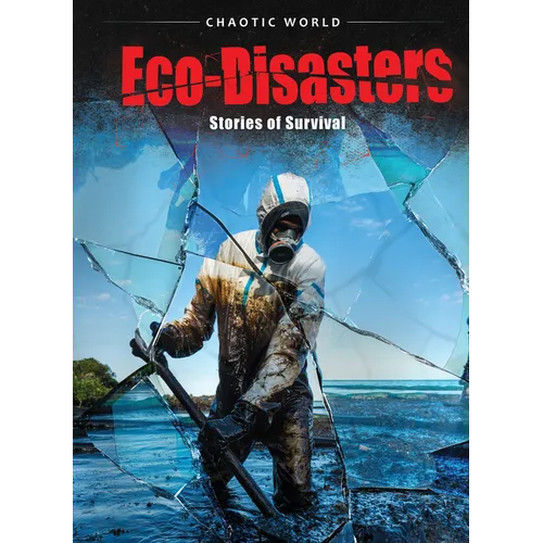 Eco-Disasters: Stories of Survival
