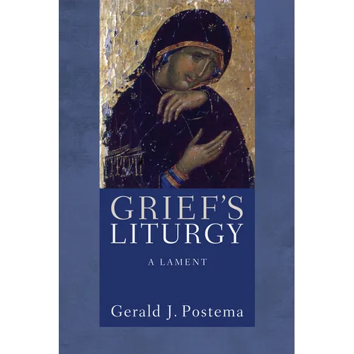 Grief's Liturgy