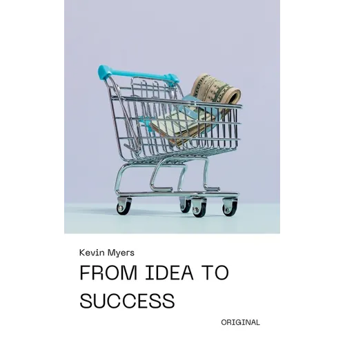From Idea to Success