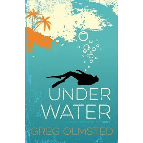 Under Water: A Strong Current Trilogy Book 1