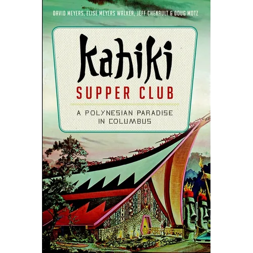 Kahiki Supper Club: A Polynesian Paradise in Columbus