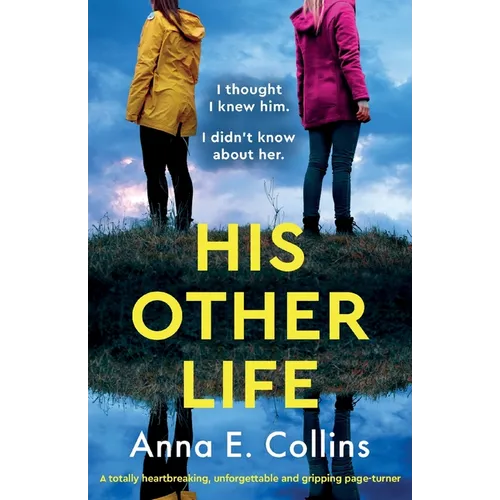 His Other Life: A totally heartbreaking, unforgettable and gripping page-turner