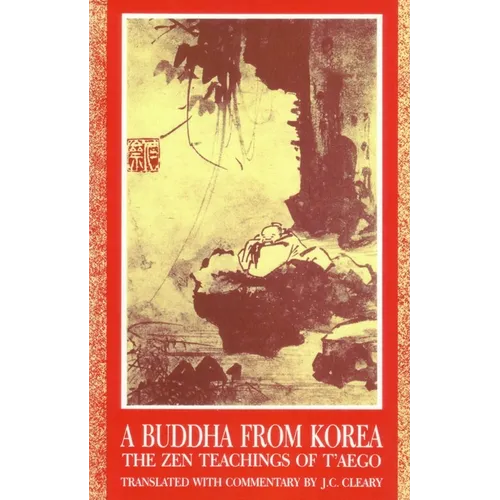 A Buddha from Korea: The Zen Teachings of T'Aego