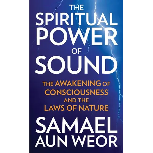 The Spiritual Power of Sound: The Awakening of Consciousness and the Laws of Nature