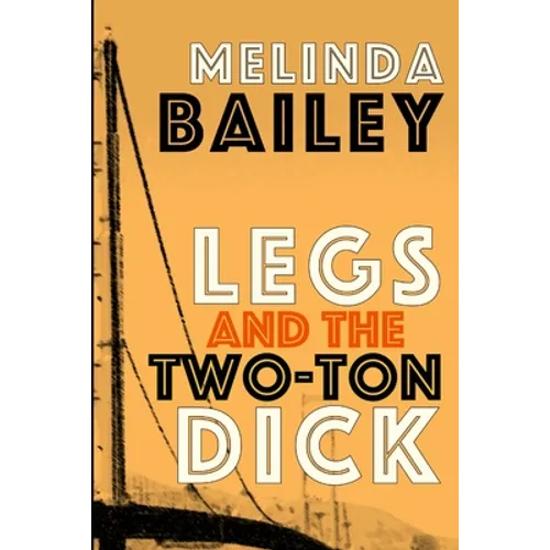 Legs and the Two-Ton Dick