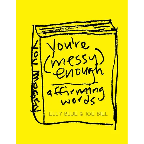 You're Messy Enough: Affirming Words