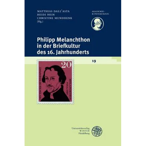 Philipp Melanchthon in Der Briefkultur Des 16. Jahrhunderts