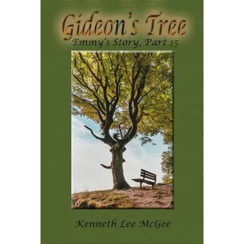 Gideon's Tree: Emmy's Story, Part 15