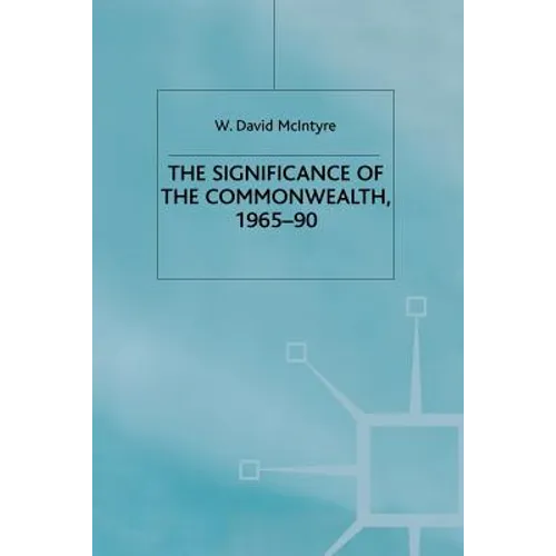 The Significance of the Commonwealth, 1965-90