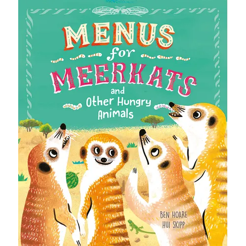 Menus for Meerkats and Other Hungry Animals
