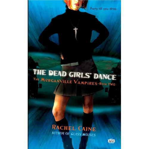 The Dead Girls' Dance: The Morganville Vampires, Book II